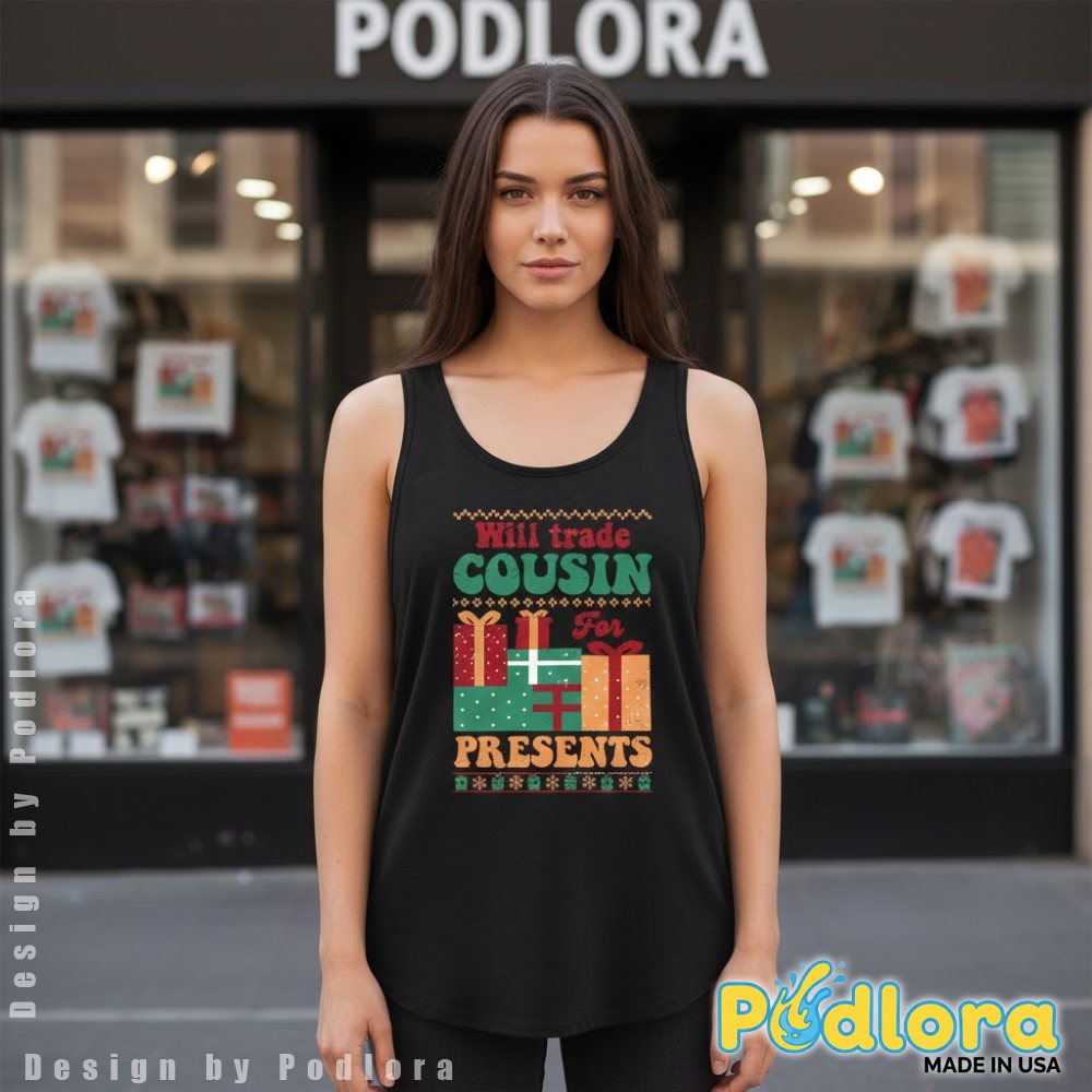 Will Trade Cousin For Presents Funny Christmas Tanktop Will Trade Cousin For Presents Funny Christmas Tanktop