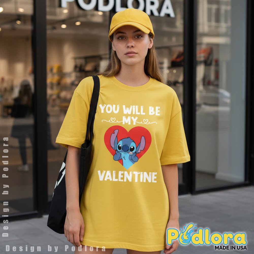 You Will Be My Valentine Stitch Shirt Valentines Day Gift