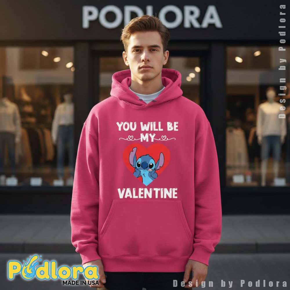 You Will Be My Valentine Stitch Hoodie Valentines Day Gift You Will Be My Valentine Stitch Hoodie Valentines Day Gift